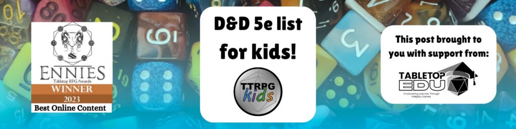 D&D 5e list for kids TTRPGkids