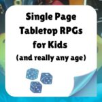 Single page Tabletop RPGs for kids (and really any age)