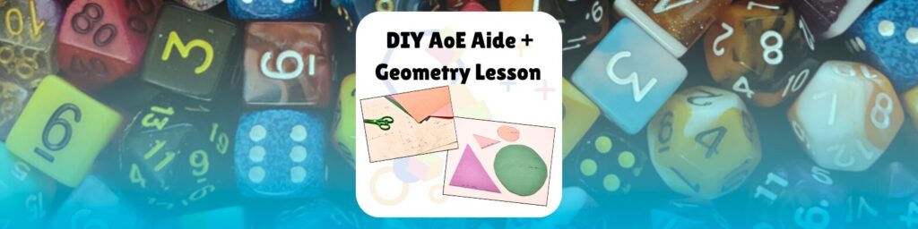 DIY AoE Aide + Geometry Lesson