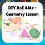 DIY AoE Aide + Geometry Lesson