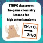 TTRPG classroom: in-game chemistry lessons for high school students