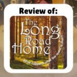 Review of: The Long Road Home, what happens after the quest is over?