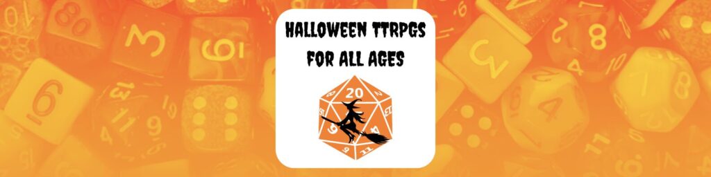 Halloween TTRPGs for all ages