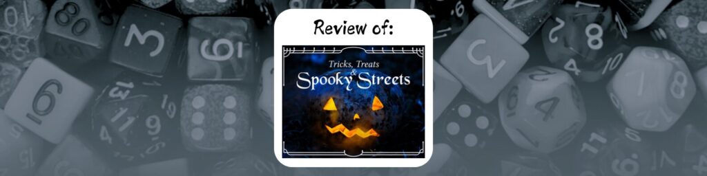 Review of Tricks Treats & Spooky Streets