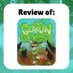 Reivew of: Goblin Quest