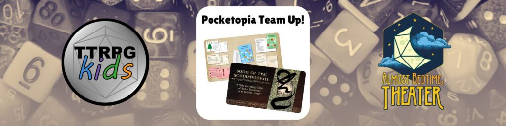 Pocketopia Team Up TTRPGkids Almost Bedtime Theater