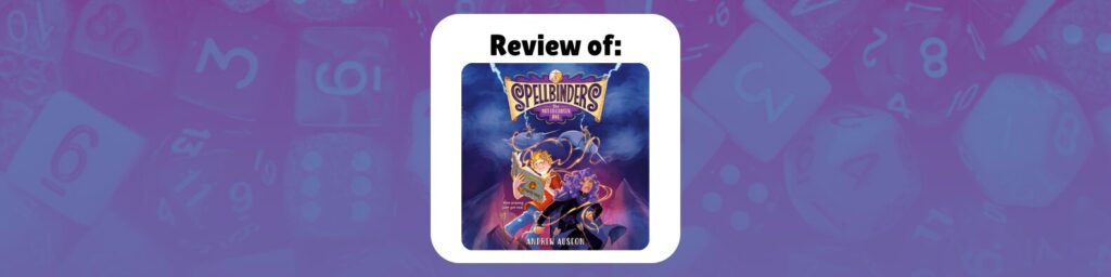 Review of Spellbinders Book 1 The Not-So-Chosen One