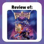 Review of Spellbinders Book 1 The Not-So-Chosen One