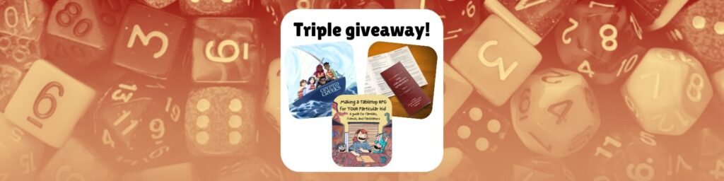 Triple Giveaway! Images shows covers for Cryptid Creeks, The Librarian's Apprentice, and Making a Tabletop RPG for YOUR Particular Kid