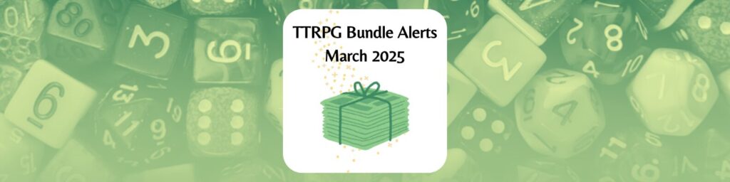 TTRPG Bundle Alert - March 2025 image shows a stack of papers tied together and magic sparkles around it